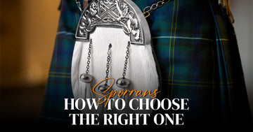 Sporrans for Kilts: How to Choose the Right One